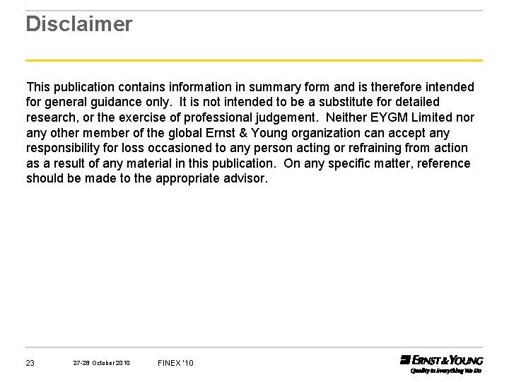 Disclaimer This publication contains information in summary form and is therefore intended for general