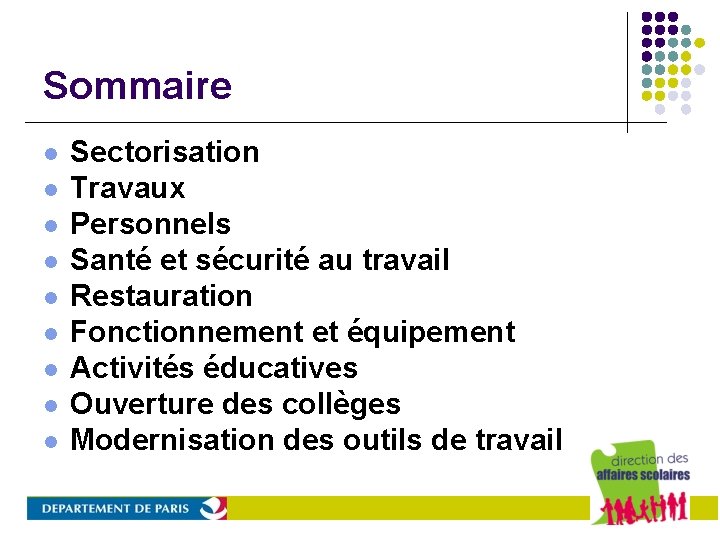 Sommaire l l l l l Sectorisation Travaux Personnels Santé et sécurité au travail