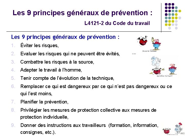  Les 9 principes généraux de prévention : L 4121 -2 du Code du