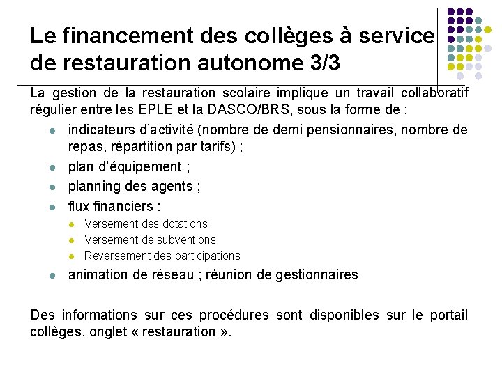 Le financement des collèges à service de restauration autonome 3/3 La gestion de la