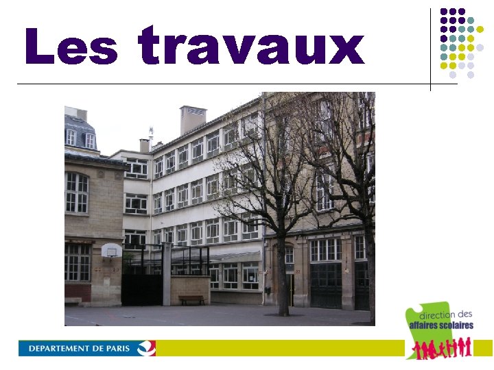 Les travaux 