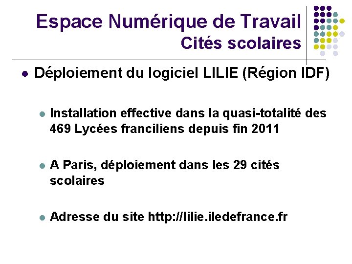 Espace Numérique de Travail Cités scolaires l Déploiement du logiciel LILIE (Région IDF) l