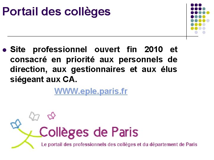 Portail des collèges l Site professionnel ouvert fin 2010 et consacré en priorité aux