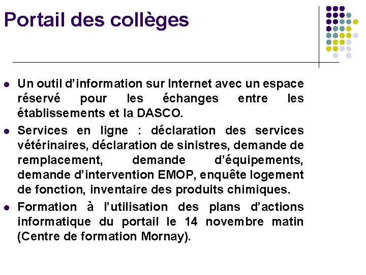 Portail des collèges l l l Un outil d’information sur Internet avec un espace