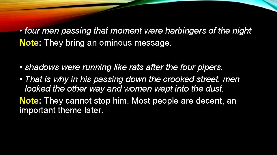  • four men passing that moment were harbingers of the night Note: They