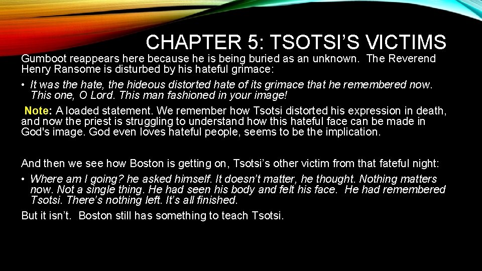 CHAPTER 5: TSOTSI’S VICTIMS Gumboot reappears here because he is being buried as an CHAPTER 5: TSOTSI’S VICTIMS Gumboot reappears here because he is being buried as an