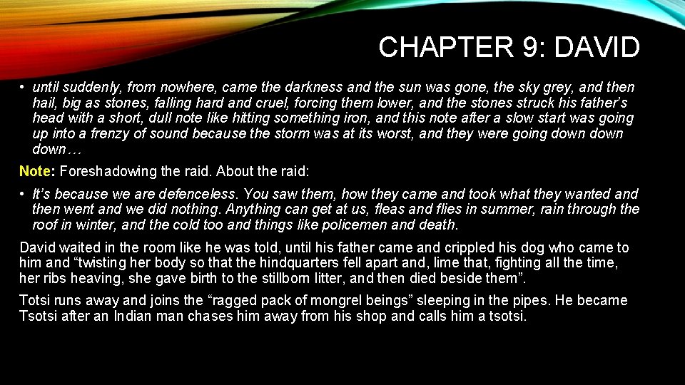 CHAPTER 9: DAVID • until suddenly, from nowhere, came the darkness and the sun