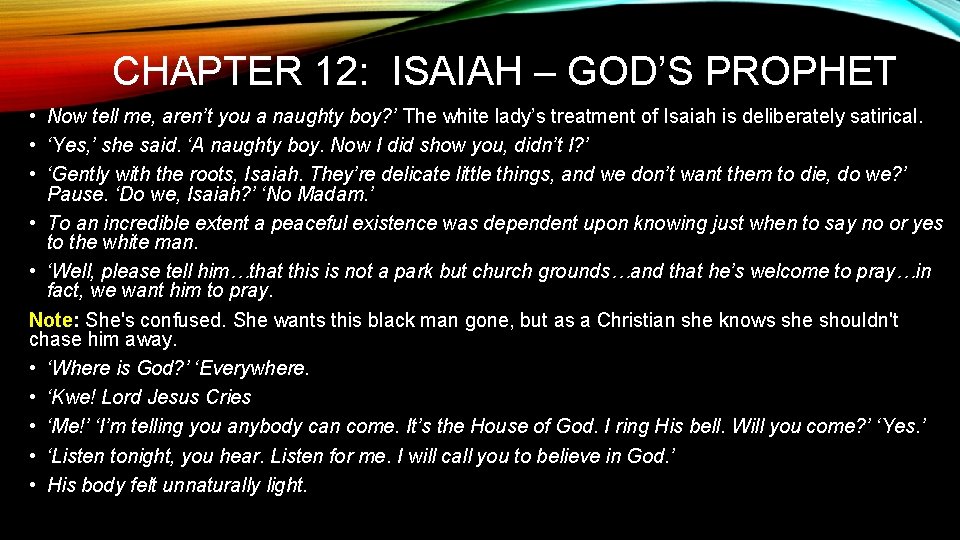 CHAPTER 12: ISAIAH – GOD’S PROPHET • Now tell me, aren’t you a naughty