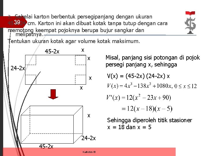 2. Sehelai karton berbentuk persegipanjang dengan ukuran 4539 x 24 cm. Karton ini akan