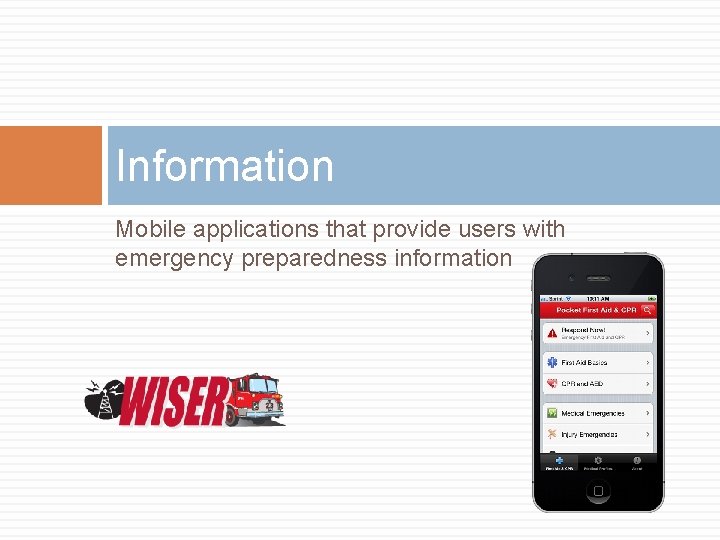 Information Mobile applications that provide users with emergency preparedness information 