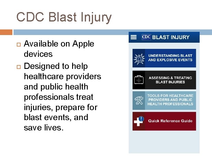 CDC Blast Injury Available on Apple devices Designed to help healthcare providers and public