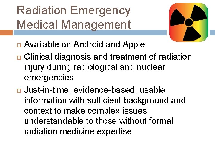 Radiation Emergency Medical Management Available on Android and Apple Clinical diagnosis and treatment of