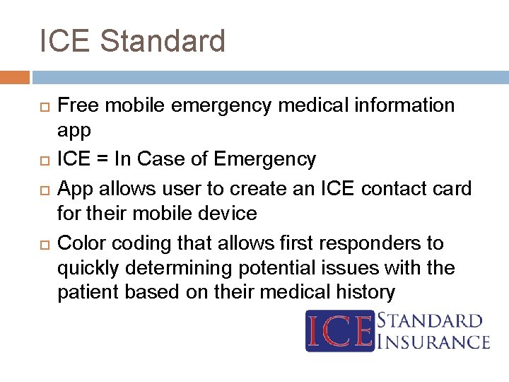 ICE Standard Free mobile emergency medical information app ICE = In Case of Emergency