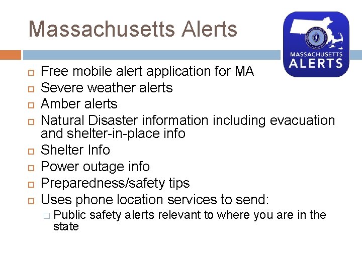 Massachusetts Alerts Free mobile alert application for MA Severe weather alerts Amber alerts Natural