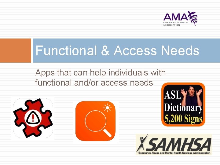 Functional & Access Needs Apps that can help individuals with functional and/or access needs