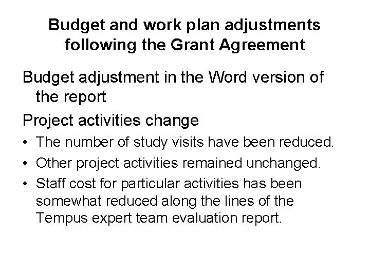 Budget and work plan adjustments following the Grant Agreement Budget adjustment in the Word