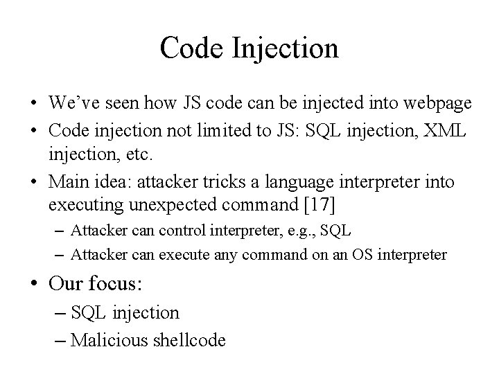 Code Injection • We’ve seen how JS code can be injected into webpage •