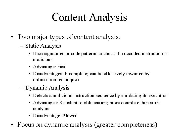 Content Analysis • Two major types of content analysis: – Static Analysis • Uses