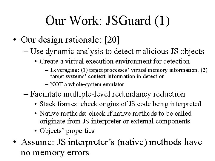 Our Work: JSGuard (1) • Our design rationale: [20] – Use dynamic analysis to