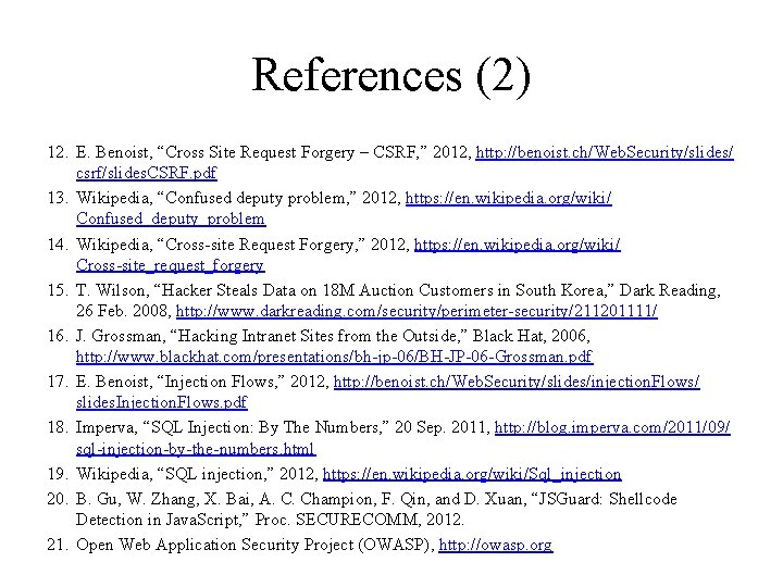 References (2) 12. E. Benoist, “Cross Site Request Forgery – CSRF, ” 2012, http: