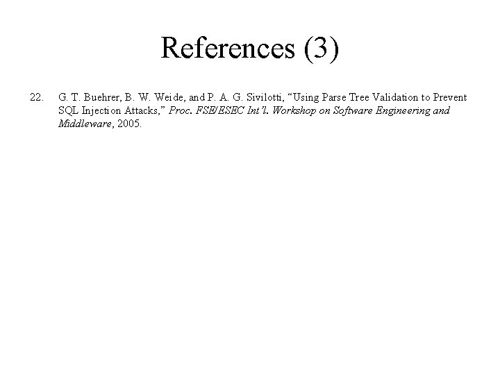 References (3) 22. G. T. Buehrer, B. W. Weide, and P. A. G. Sivilotti,