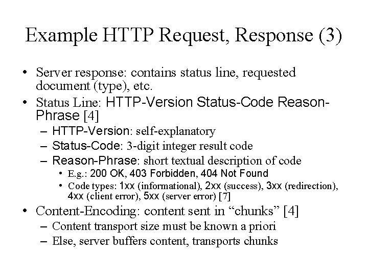 Example HTTP Request, Response (3) • Server response: contains status line, requested document (type),