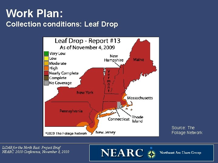 Work Plan: Collection conditions: Leaf Drop Source: The Foliage Network Li. DAR for the