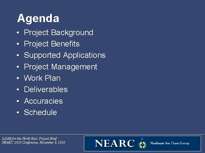 Agenda • • Project Background Project Benefits Supported Applications Project Management Work Plan Deliverables