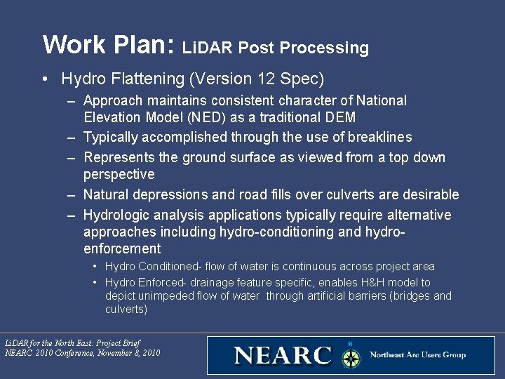 Work Plan: Li. DAR Post Processing • Hydro Flattening (Version 12 Spec) – Approach