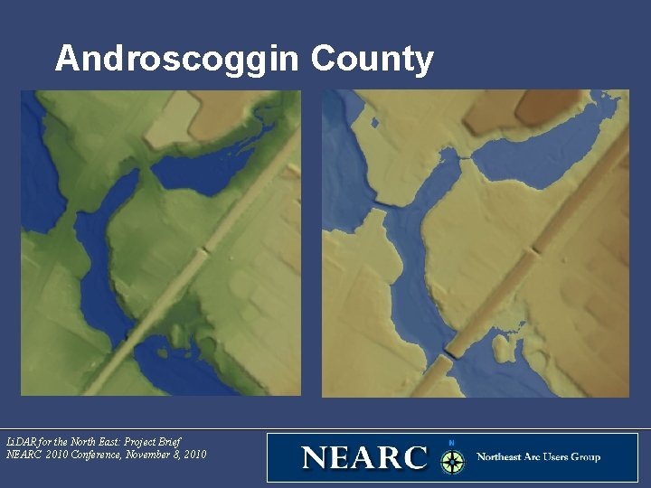 Androscoggin County Li. DAR for the North East: Project Brief NEARC 2010 Conference, November
