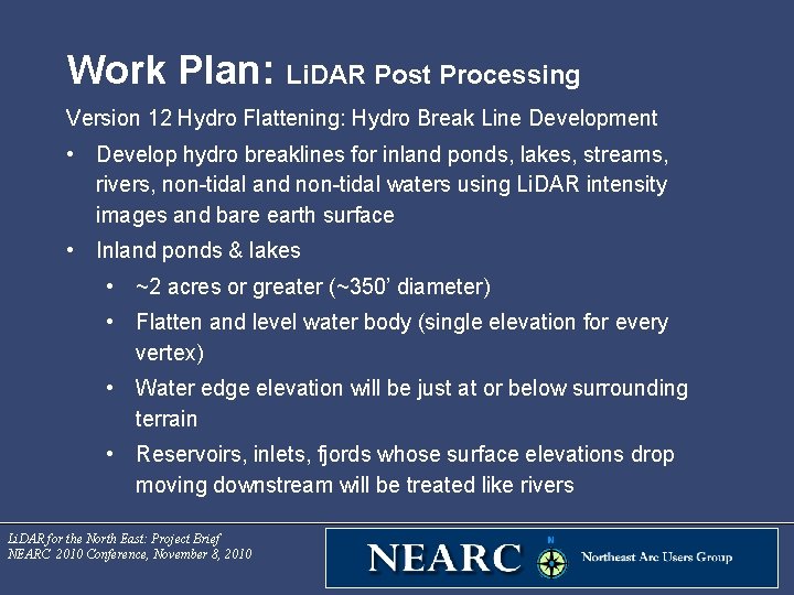 Work Plan: Li. DAR Post Processing Version 12 Hydro Flattening: Hydro Break Line Development