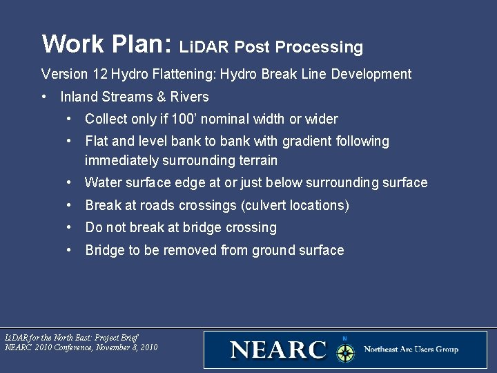 Work Plan: Li. DAR Post Processing Version 12 Hydro Flattening: Hydro Break Line Development