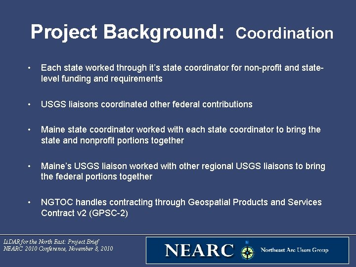 Project Background: Coordination • Each state worked through it’s state coordinator for non-profit and