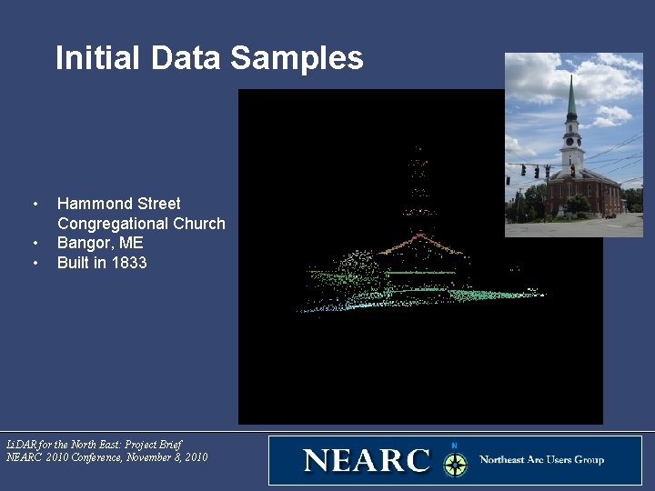 Initial Data Samples • • • Hammond Street Congregational Church Bangor, ME Built in