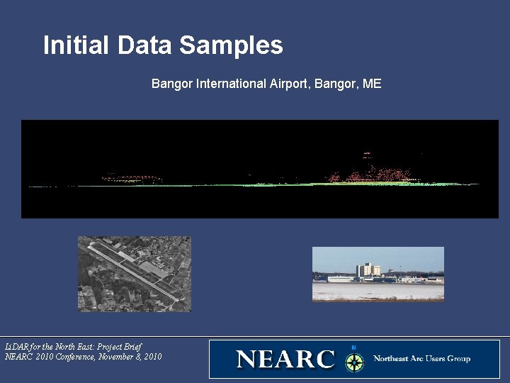 Initial Data Samples Bangor International Airport, Bangor, ME Li. DAR for the North East: