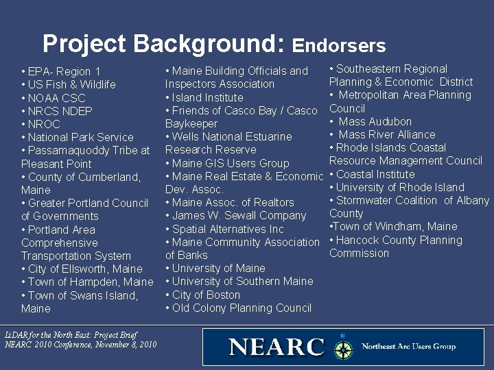 Project Background: Endorsers • EPA- Region 1 • US Fish & Wildlife • NOAA
