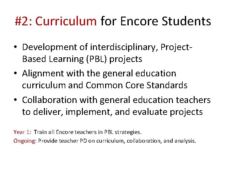 #2: Curriculum for Encore Students • Development of interdisciplinary, Project. Based Learning (PBL) projects