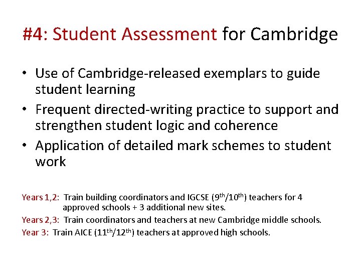 #4: Student Assessment for Cambridge • Use of Cambridge-released exemplars to guide student learning
