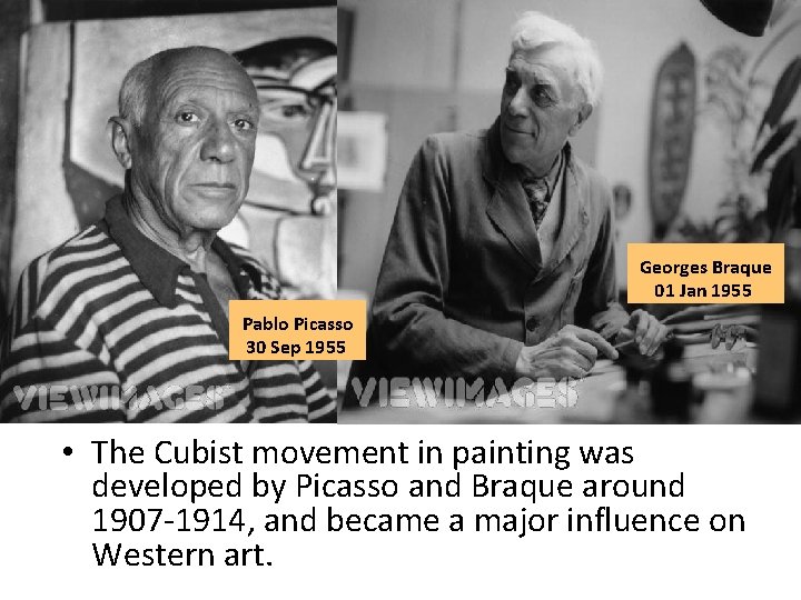 Georges Braque 01 Jan 1955 Pablo Picasso 30 Sep 1955 • The Cubist movement