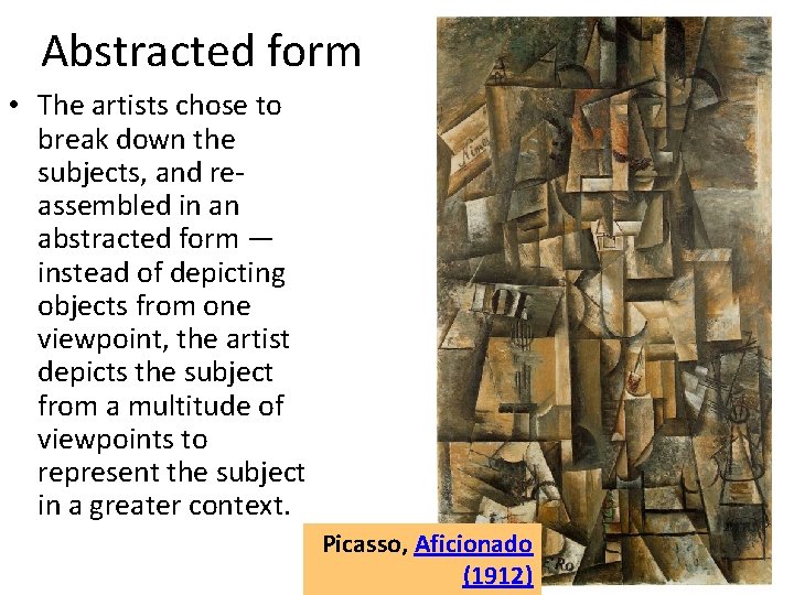 Abstracted form • The artists chose to break down the subjects, and reassembled in