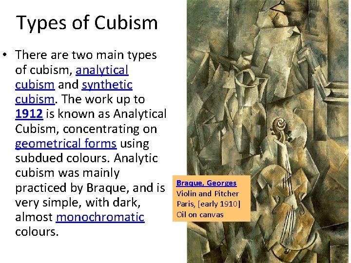 Types of Cubism • There are two main types of cubism, analytical cubism and