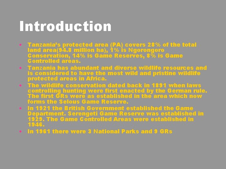 Introduction • Tanzania’s protected area (PA) covers 28% of the total land area(94. 8