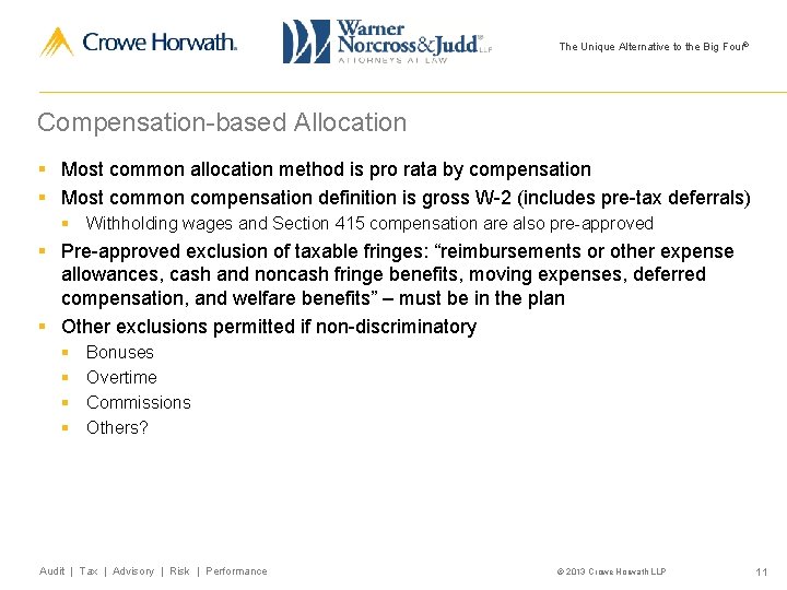 The Unique Alternative to the Big Four® Compensation-based Allocation § Most common allocation method