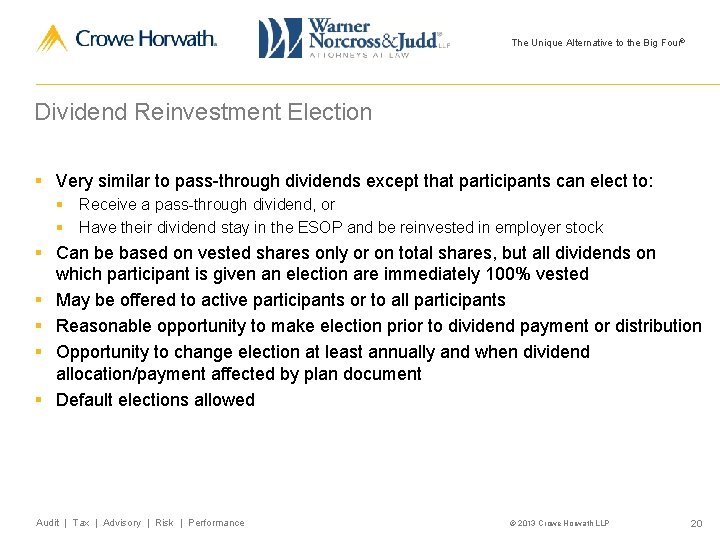 The Unique Alternative to the Big Four® Dividend Reinvestment Election § Very similar to