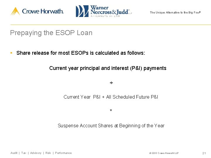 The Unique Alternative to the Big Four® Prepaying the ESOP Loan § Share release