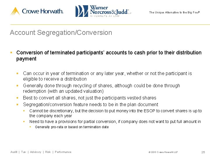 The Unique Alternative to the Big Four® Account Segregation/Conversion § Conversion of terminated participants’