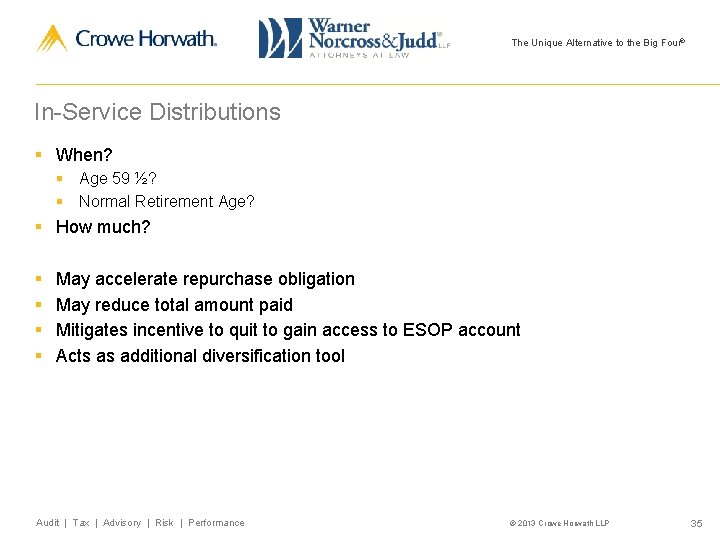 The Unique Alternative to the Big Four® In-Service Distributions § When? § Age 59