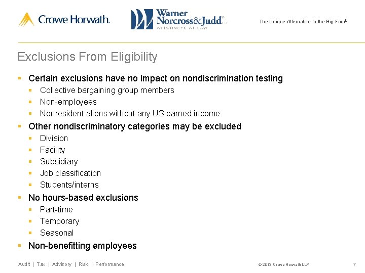 The Unique Alternative to the Big Four® Exclusions From Eligibility § Certain exclusions have