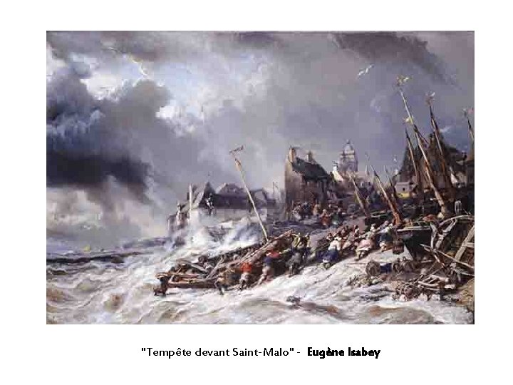 "Tempête devant Saint-Malo" - Eugène Isabey 