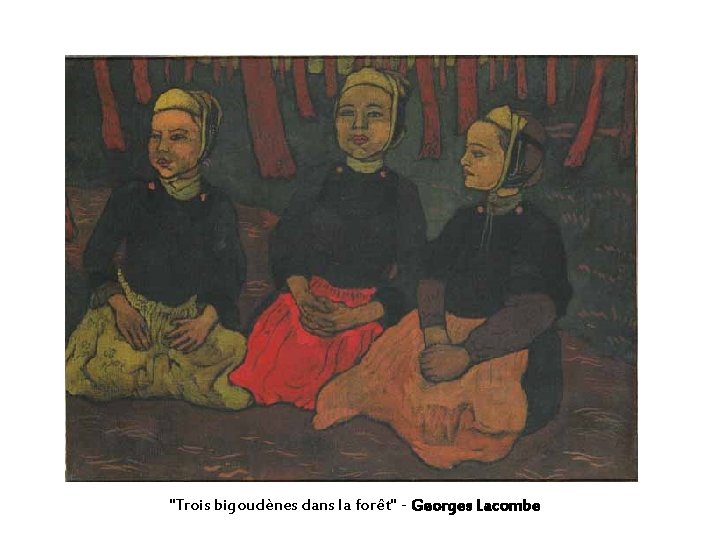 "Trois bigoudènes dans la forêt" - Georges Lacombe 